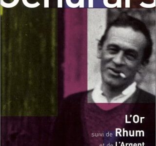 Blaise Cendrars L'Or : Suivi De Rhum ; L'Argent (Romans Français)